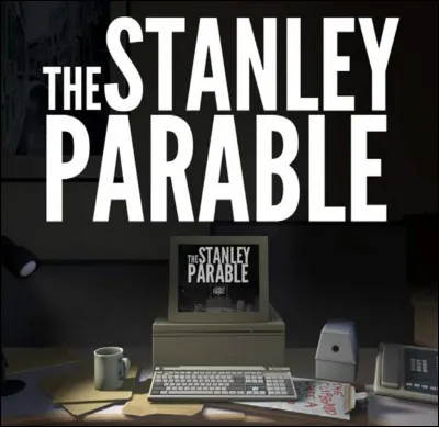 Quel est le fameux slogan de The Stanley Parable ?