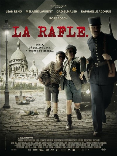 Le film "La Rafle" se déroule-t-il pendant la Seconde Guerre mondiale ?