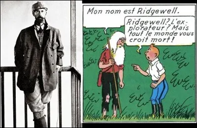 L'histoire du personnage de l'explorateur Ridgewell rappelle celle d'un célèbre explorateur du début du 20e s. Qui donc ?