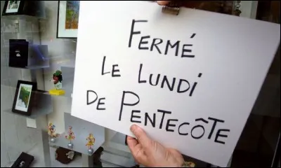Le Lundi de Pentecôte, ce sera le ..