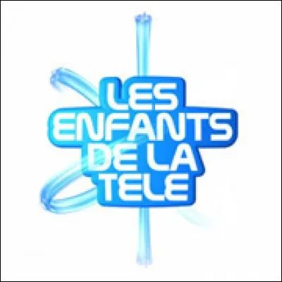 Qui n'a jamais pr&eacute;sent&eacute; "Les Enfants de la T&eacute;l&eacute;" ?