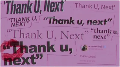 Que veut dire le titre de sa chanson "Thank You Next" ?