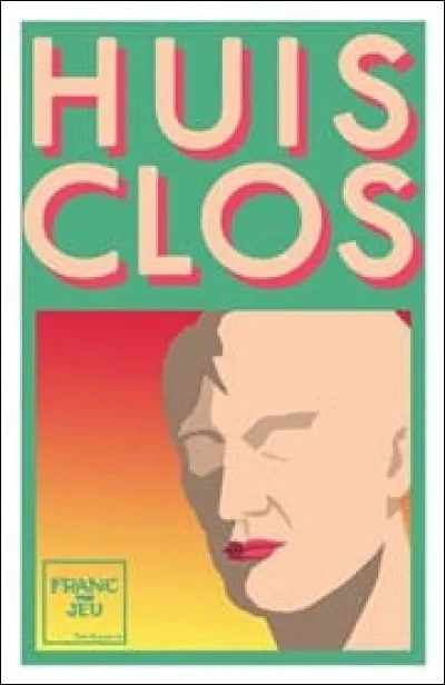 À qui doit-on la pièce de théâtre "Huit Clos" ?