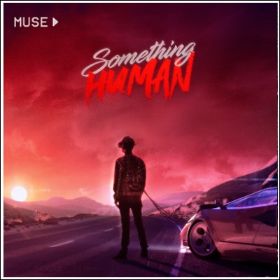 Muse chante ''Something Human''. Qui a sorti le titre ''Human'' en 2016 ?