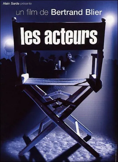 En 1999, Bertrand Blier a réuni la quasi-totalité des grands acteurs français dans le film "Les Acteurs". Il y avait même Delon et... ?