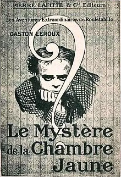 Rouletabille est un personnage de Gaston Leroux apparaissant pour la première fois dans "Le Mystère de la chambre jaune", mais quel est son véritable nom ?