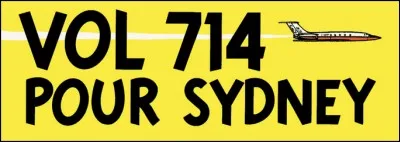 Voici le logo de « Vol 714 pour Sydney ». Mais pourquoi ce nombre, « 714 », justement ?