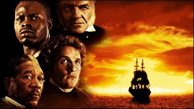 Année : 1997
Genre : Historique 
Acteurs : Morgan Freeman, Matthew McConaughey.
Indices : Navire, esclave, tempête, abolitionniste. 
Que suis-je ?