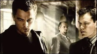 Année : 2006
Genre : Policier.
Acteurs : Leonardo DiCaprio, Matt Damon. 
Indices : Police/Pègre/Taupe/Fausse identité. 
Quel est ce film ?