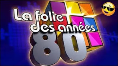 Musique : Quelle chanson a fait le buzz dans les années 80 ?