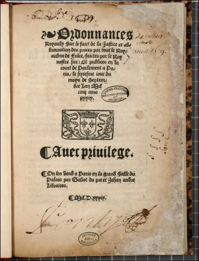 En 1539, François signe l'ordonnance de Villers-Cotterêts. Quel en est le contenu ?