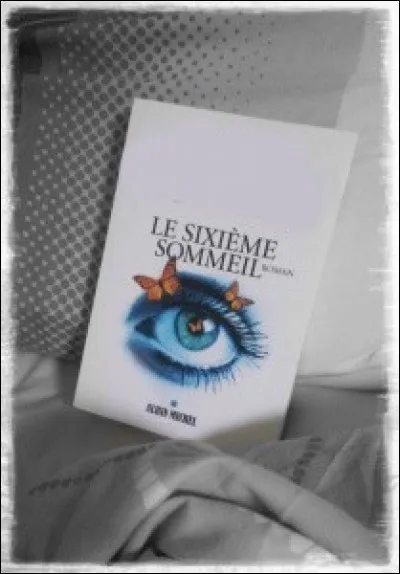 Qui a écrit "Le Sixième Sommeil" ?