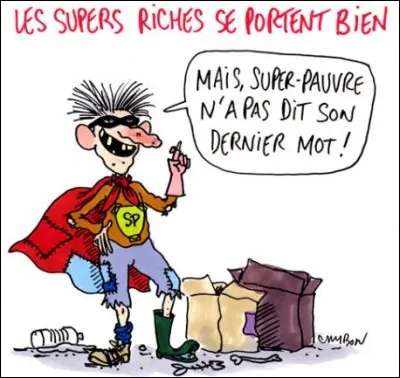 Les 26 personnes les plus riches sur cette Terre possèdent autant que la moitié de la population mondiale !