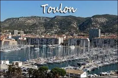 Toulon était sa ville, de quel département est-elle la préfecture ?
