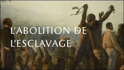 En quelle année il y a eu l'abolition de l'esclavage ?