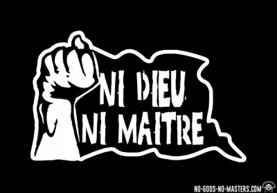 Politique : Quel mouvement a pour devise ''Ni Dieu ni maître'' ?