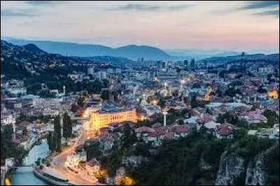 Ma capitale est "Sarajevo".