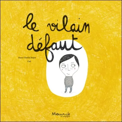 Quel est ton plus grand défaut ?