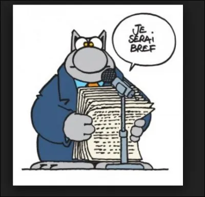 Il est chevalier des Arts et Lettres en France, Globe de cristal de la BD. Son chat a une "Place du Chat" inaugurée en 2008, à Hotton en Belgique. 
Qui est cet artiste belge dont le succès a dépassé les frontières de son pays natal ?