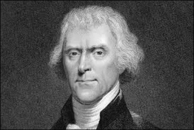Thomas Jefferson fut pr&eacute;sident des &Eacute;tats-Unis au XVIIIe si&egrave;cle.