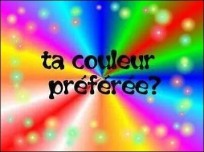 Quelle est ta couleur préférée ?