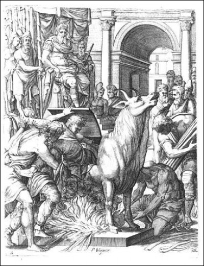 Ve s. avant J.-C. > Phalaris, tyran d'Acragas. Deux siècles avant Aristote, ce phénomène avait la lubie de faire griller quiconque dans un taureau en bronze confectionnné à cet effet... Où cela se passait-il ?