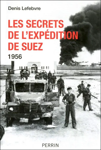 Pourquoi l'Égypte est-elle envahie par les troupes françaises et britanniques en 1956 ? (deux réponses attendues)