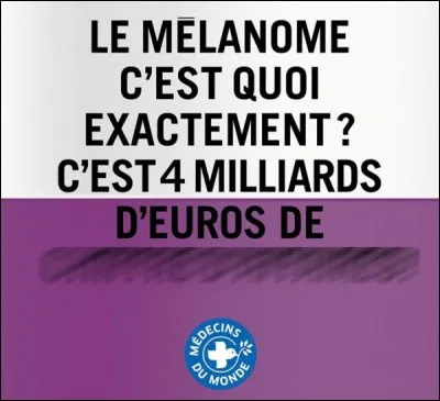 Qu'est-ce que le mélanome, d'après cette affiche ?