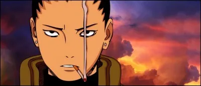 Dans "Naruto Shippūden", Shikamaru s'en grille une en hommage à son maître décédé, qui était un très grand fumeur de son vivant. 
Il s'appelait :