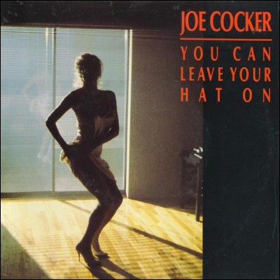 Joe Cocker a repris ''You Can Leave Your Hat On'', une chanson sur laquelle Kim Basinger fait un strip tease mémorable devant Mickey Rourke. Quel est le titre du film ?