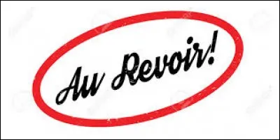 Quel président utilisait la locution "au revoir" pour clore ses discours ?