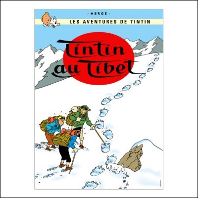 Quelle histoire de Tintin a suscité les louanges du Dalaï Lama ?