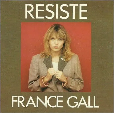 "Résiste" chantée par France Gall est-elle une reprise ?