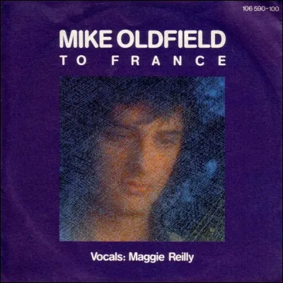 Quel est le nom de la femme qui fut reine de France et d'Écosse dont parle la chanson ''To France'' de Mike Oldfield ?