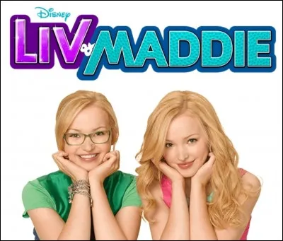 Un peu plus difficile : "Liv & Maddie" est un programme