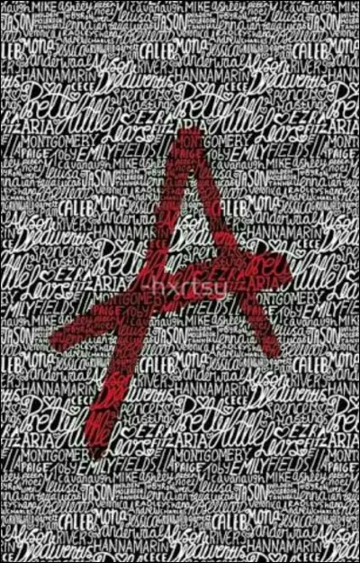 Qui a &eacute;t&eacute; la premi&egrave;re des Liars &agrave; s'incruster dans la bande de "A"?