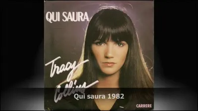 Quel chanteur demandait "Qui saura" ?