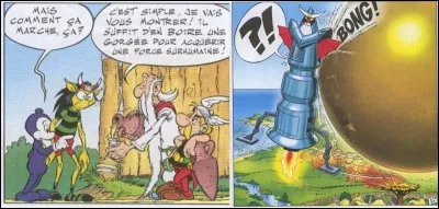 Dans cet album, on y voit que la crainte essentielle de nos amis Gaulois a failli se réaliser ! Durant le banquet final, on verra le forgeron et le poissonnier réunis et attachés à un arbre pendant que la barde chante ! Astérix posera une question à Panoramix qui reste encore maintenant sans réponse !
Quelle est cette BD ?