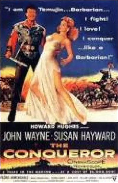 Quelle est la particularité (morbide) du film "Le Conquérant", avec John Wayne, sorti en 1956 ?