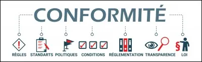 Trouvez l'erreur. La conformité a pour finalité de s'assurer :
