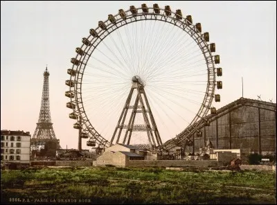Pour quel évènement ''La Grande Roue de Paris'' fut-elle construite en 1900 ?