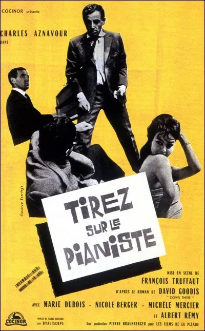 Quel chanteur joue le personnage principal de "Tirez sur le pianiste" ?