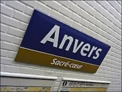 Inaugurée le 7 octobre 1902 sur la ligne 2, la ''station Anvers'' doit sa dénomination à sa proximité avec la place et le square d'Anvers. Dans quelle province de Belgique se situe cette ville ?