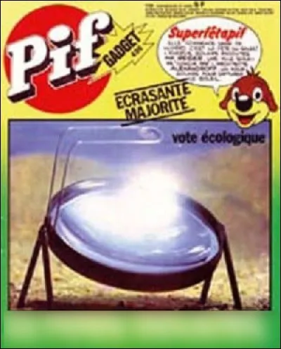 "Pif Gadget" veut s'inscrire dans une logique &eacute;cologique : ce gadget permettait de d&eacute;couvrir les &eacute;tonnants pouvoirs de la nature. Qu'est-ce ?