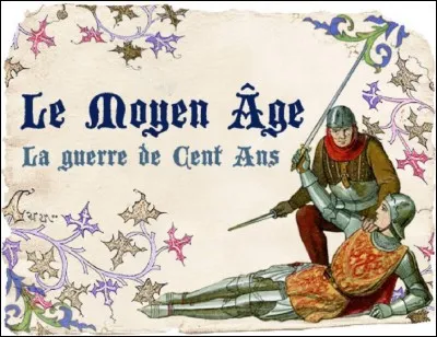 Combien de temps a duré la guerre de Cent Ans ?