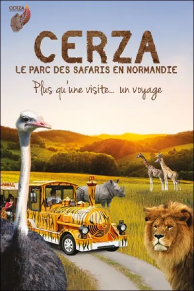 Et pourquoi pas le Cerza Parc des Safaris ?