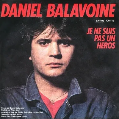 ''Je ne suis pas un héros'' est un titre de Daniel Balavoine. Qui a chanté "Heroes" en 1977 ?