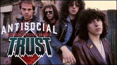 ''Antisocial'' est une chanson du groupe Trust. Quelle star a les mêmes initiales que le chanteur du groupe ?