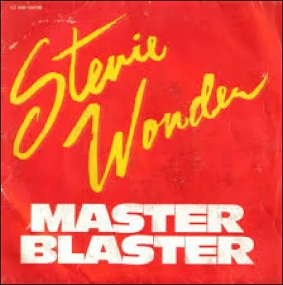 Qui a chanté ''Master Blaster (Jammin')'' ?