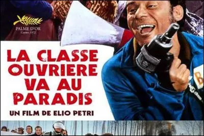 "La Classe ouvrière va au paradis" est un film interprété par Gian Maria Volonte.
